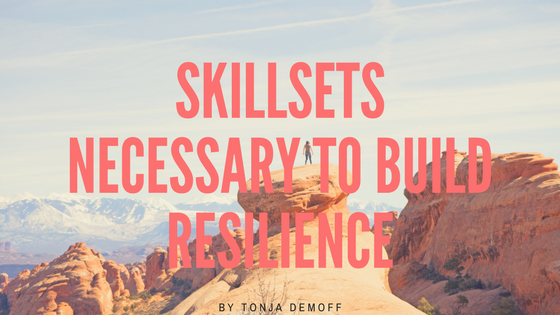 Skillsets Necessary to Build Resilience